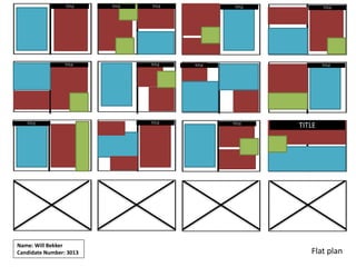 Name: Will Bekker
Candidate Number: 3013 Flat plan
 
