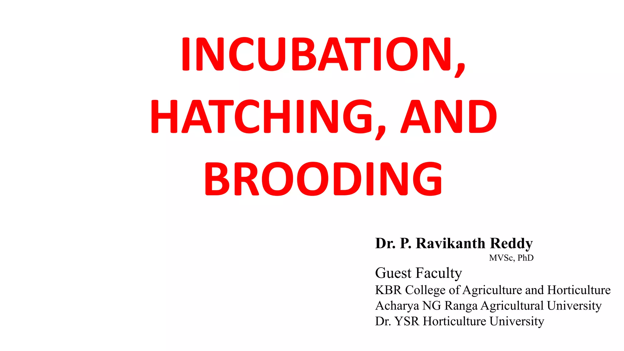 Unit 13 Incubation, hatching and brooding.pptx