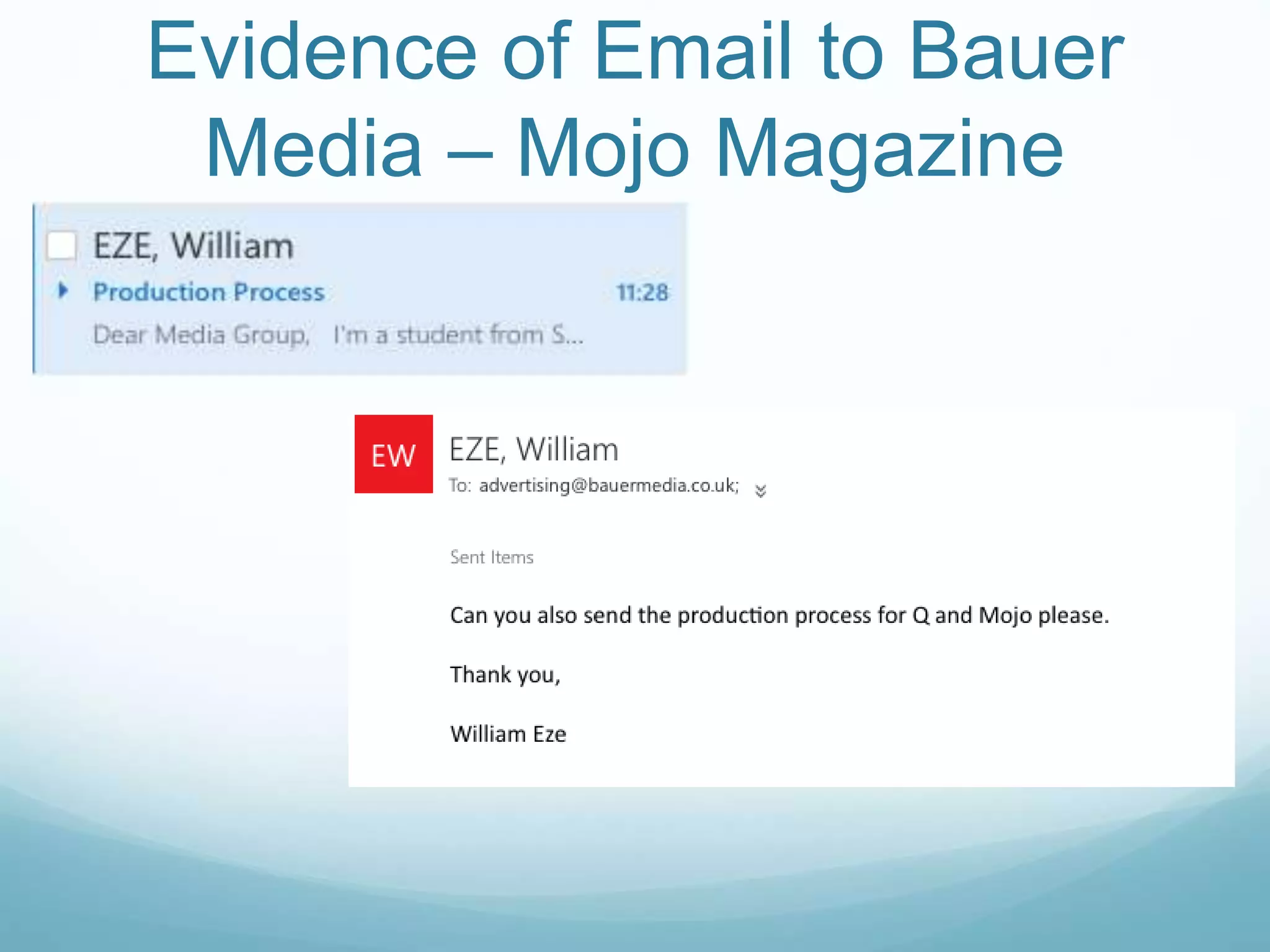Evidence of Email to Bauer
Media – Mojo Magazine
 