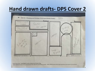 Hand drawn drafts- DPS Cover 2
 