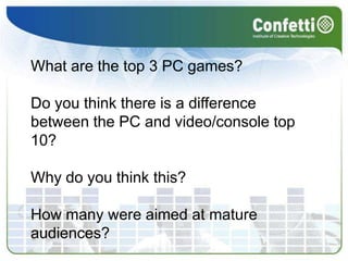 What are the top 3 PC games?<br />Do you think there is a difference between the PC and video/console top 10?<br />Why do ...
