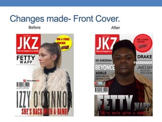 Changes made- Front Cover.
Before After
 
