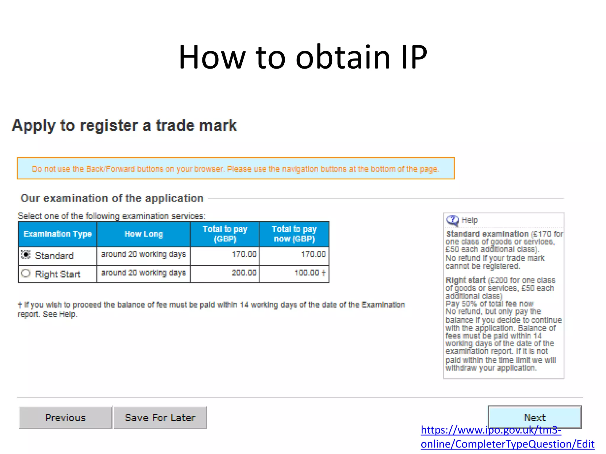 How to obtain IP
https://www.ipo.gov.uk/tm3-
online/CompleterTypeQuestion/Edit
 
