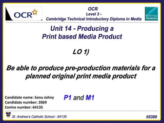 Candidate name: Sonu Johny
Candidate number: 2069
Centre number: 64135
 