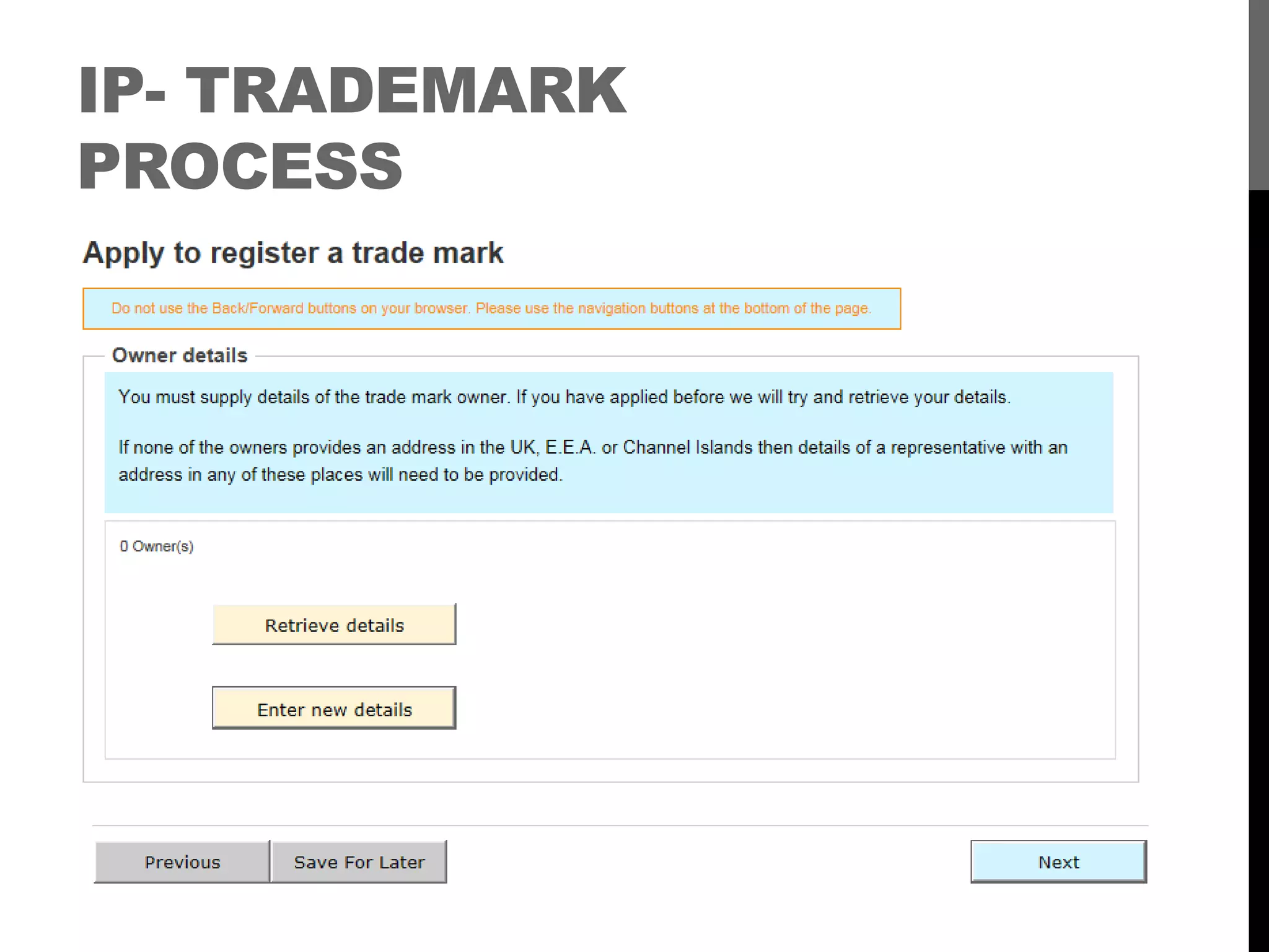 IP- TRADEMARK
PROCESS
 