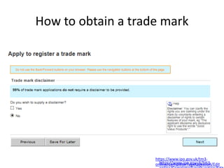How to obtain a trade mark
https://www.ipo.gov.uk/tm3-
online/CompleterTypeQuestion/Edithttps://www.ipo.gov.uk/tm3-
 