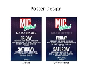 Poster Design
1st Draft 2nd Draft – Final
 