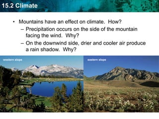 Earth’s tilt on its axis results in seasonal change.Solar heating causes movements in both water and air.  Why?