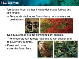 Grassland biomes are where the primary plant life is grass.Temperate grasslands are dry and warm during the summer; cold in winter with most precipitation falls as snow.Tropical grasslands are warm throughout the year, with definite dry and rainy seasons.Tucson, ArizonaSource: National Oceanic Atmospheric AdministrationDesert biomes are characterized by a very arid climate.  Why?very low amount of precipitation