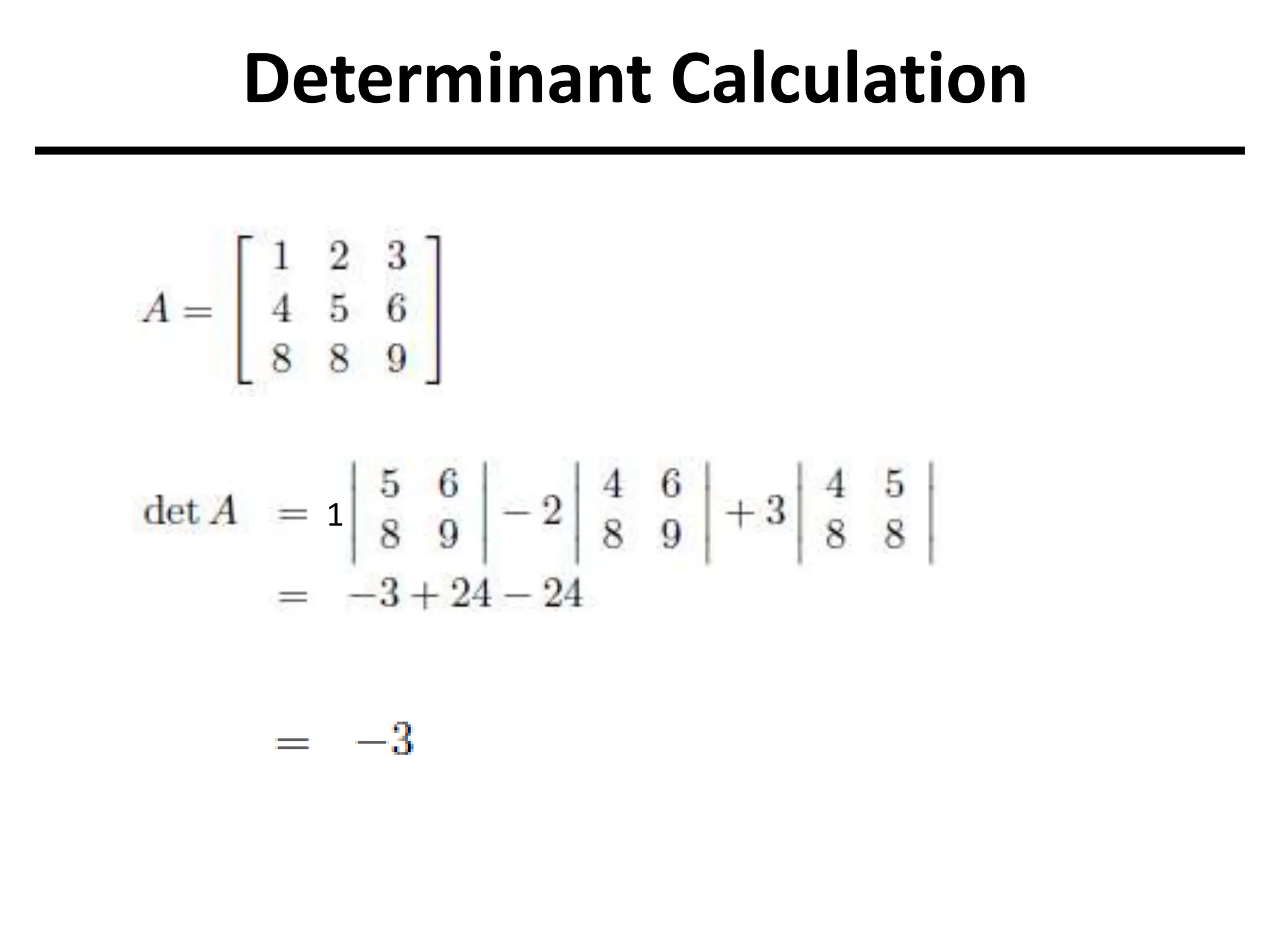 Determinant Calculation
1
 