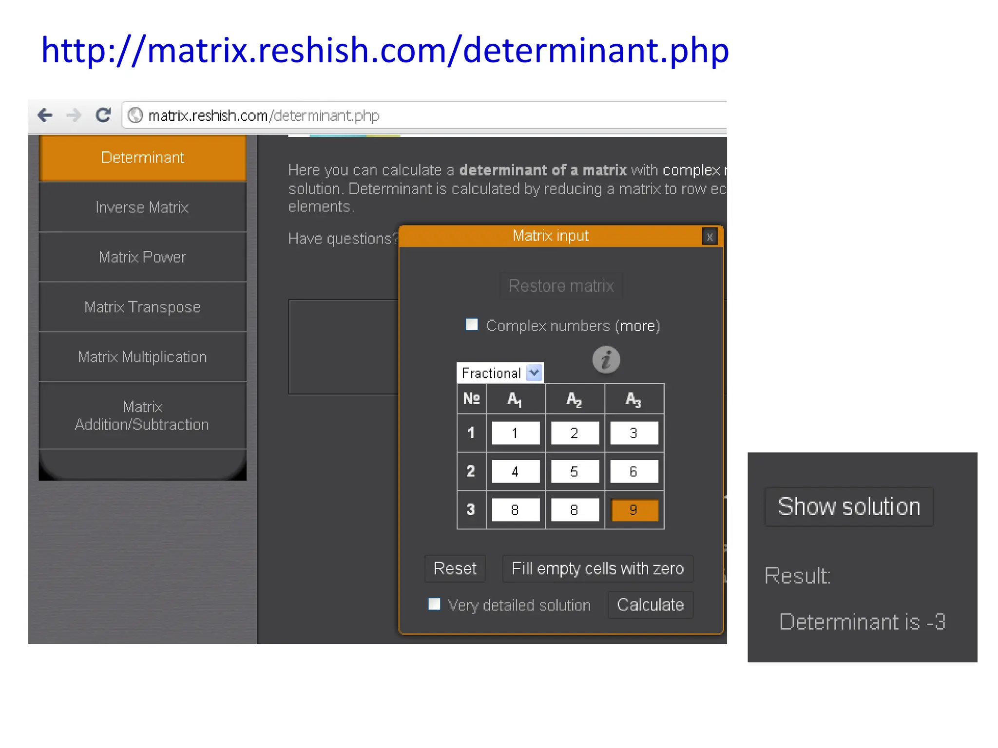 http://matrix.reshish.com/determinant.php
 