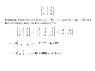 R2 R2 + 8R1
-3[1(1)-2(0)] = -3(1) = -3
 
