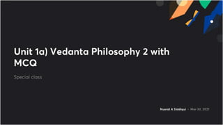 Unit_1a_Vedanta_Philosophy_2_with_MCQ_with_anno.pdf