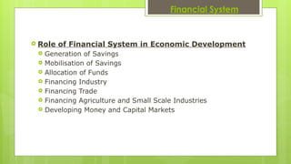 Financial System Role Comprehensive Overview of the Indian Financial System: Structure ...