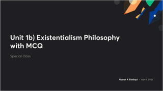 Unit_1b_Existentialism_Philosophy_with_MCQ_no_anno.pdf