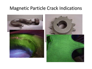 Magnetic Particle Crack Indications
 