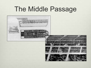 The Middle Passage