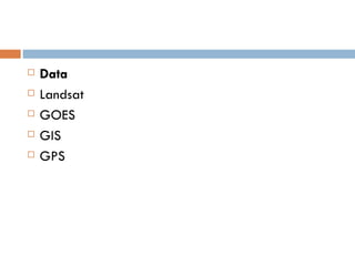 Data Landsat GOES GIS GPS 