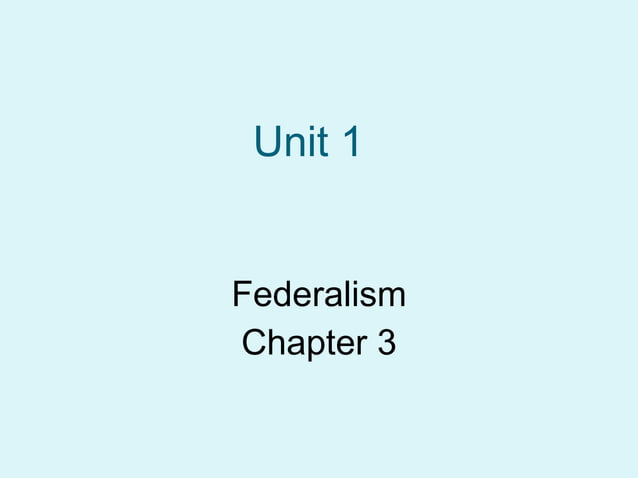 Unit+1,+chapter+3,+federalism | PPT