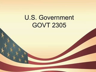 U.S. Government GOVT 2305 