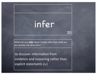 infer
                                                  20

What can you infer about Crooks other than what you
are direct...