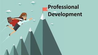 Professional
Development
 