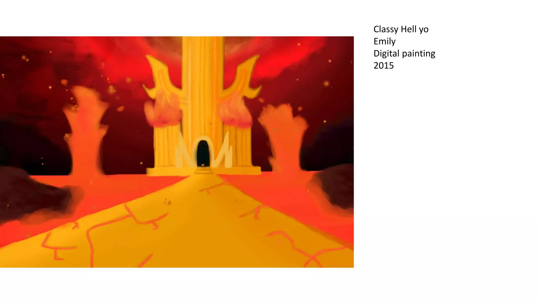 Classy Hell yo
Emily
Digital painting
2015
 