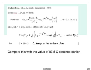 Compare this with the value of 83.5 C obtained earlier.
04/01/2025 253
 