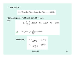 • We write:
Comparing eqn. (4.44) with eqn. (4.41), we
get:
Therefore,
53
04/01/2025
 