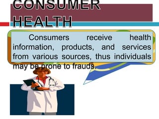 Consumer Health Module Unit 1 CONSUMER HEALTH.pptx