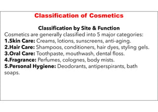 Cosmetics Classification BP809ET COSMETIC SCIENCE (Theory) Unit 1 | PDF