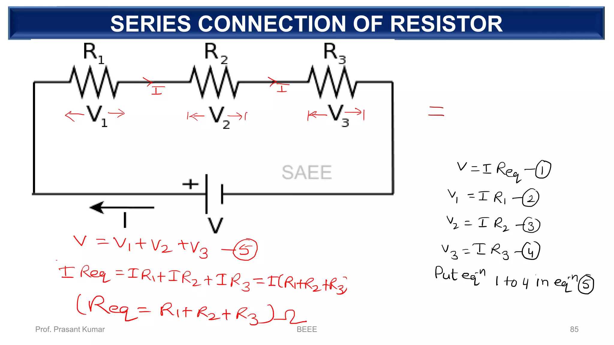 DEPENDENT SOURCESERIES CONNECTION OF RESISTOR
Prof. Prasant Kumar BEEE 85
 