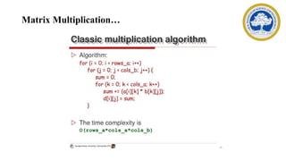Matrix Multiplication…
 