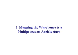 3. Mapping the Warehouse to a
Multiprocessor Architecture
42
IFETCE/CSE/III YEAR/VI SEM/IT6702/DWDM/PPT/UNIT-1/ VER 1.2
 