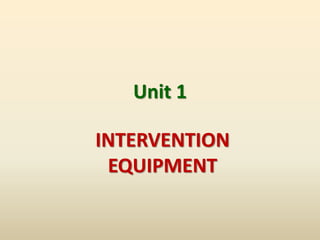 Unit 1
INTERVENTION TEAMS
 