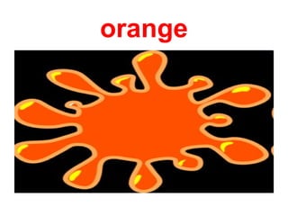 orange
 