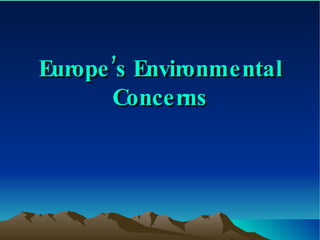 Europe’s Environmental Concerns 
