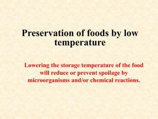 Unit 1 Food Processing and Preservation by Low temperature.pptx