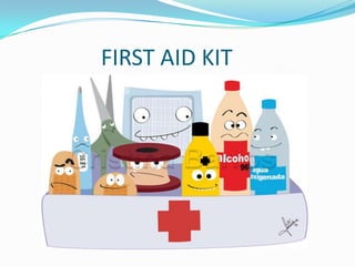 FIRST AID KIT

 