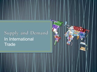 In International
Trade
 