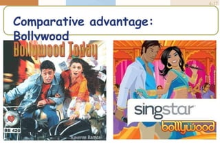 4-17
Comparative advantage:
Bollywood
 