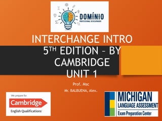 UNIT 1 intro 5th ed Interchange Book abordagem comunicativa | PPTX
