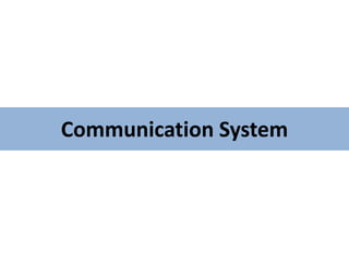 Communication System
 