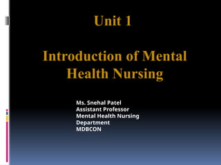 UNIT 1 INTRODUCTION OF MENTAL HEALTH NURSING.pptx