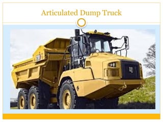 Articulated Dump Truck
 