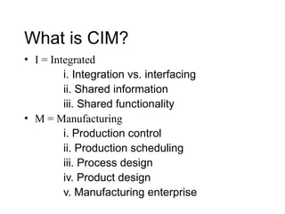 UNIT 1 Introduction to CIM presentation Batchelor of engineering ...