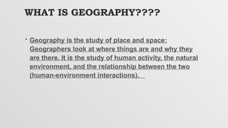 Unit 1 Introduction to physical Geography.pptx