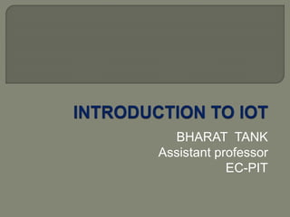 BHARAT TANK
Assistant professor
EC-PIT
 