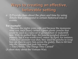 Believable Examples How to create an effective believable setting. | PPT