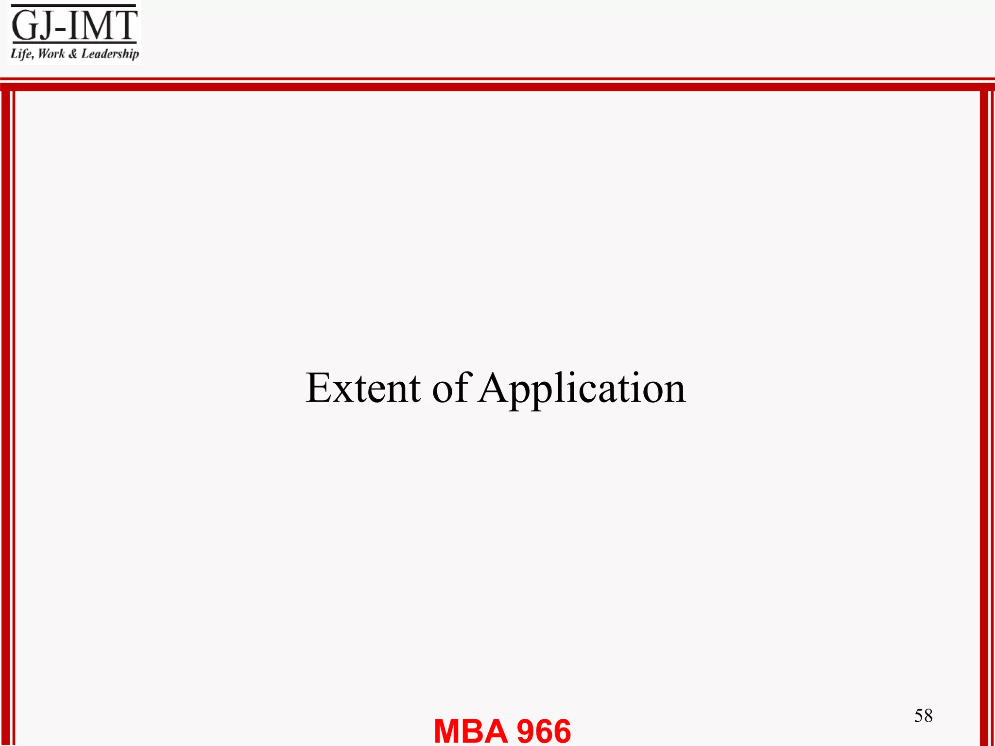 MBA 966
58
Extent of Application
 